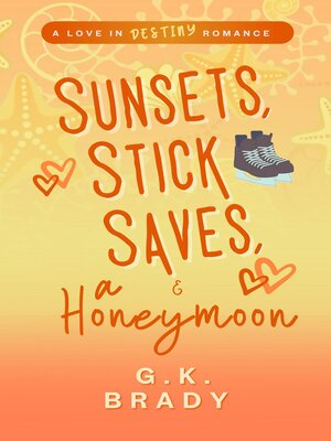 cover image of Sunsets, Stick Saves, and a Honeymoon